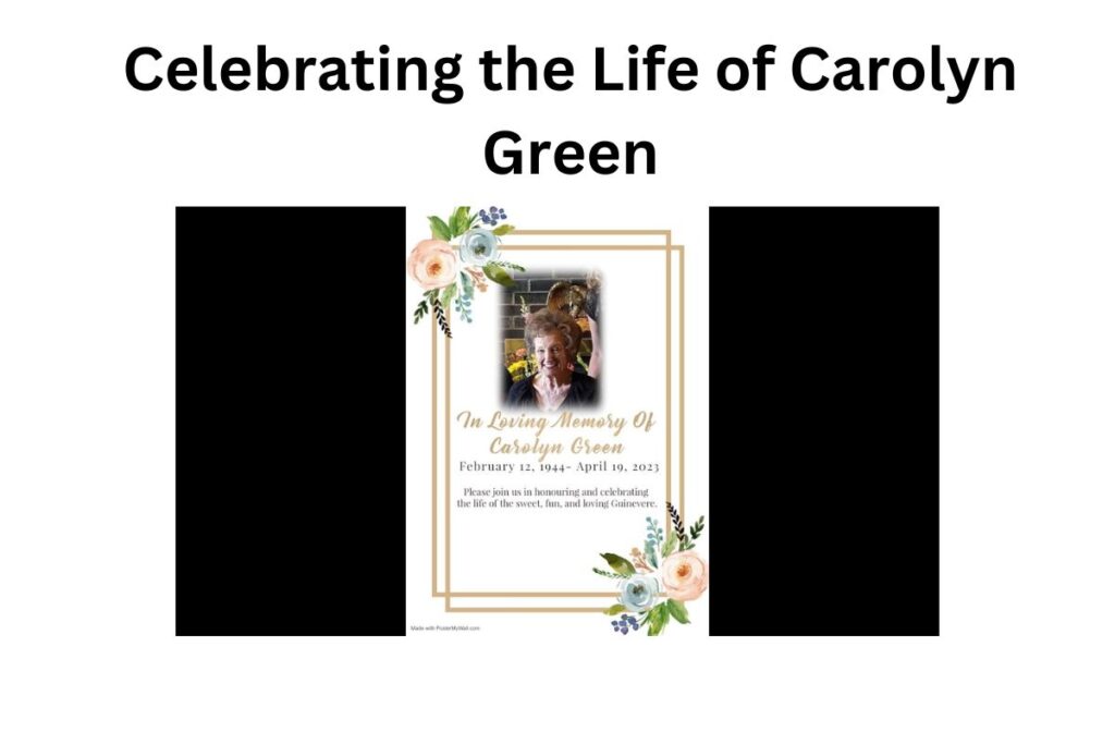 Celebrating the Life of Carolyn Green