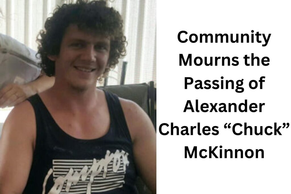 Community Mourns the Passing of Alexander Charles “Chuck” McKinnon