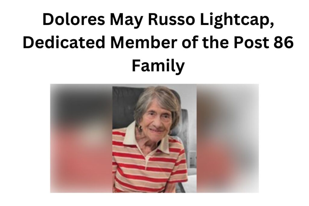 Dolores May Russo Lightcap, Dedicated Member of the Post 86 Family