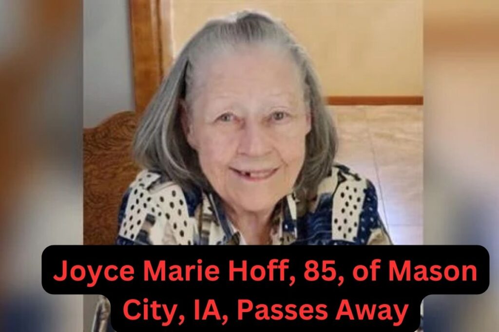 Joyce Marie Hoff, 85, of Mason City, IA, Passes Away