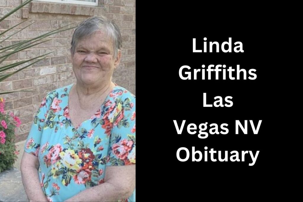 Linda Griffiths Las Vegas NV Obituary