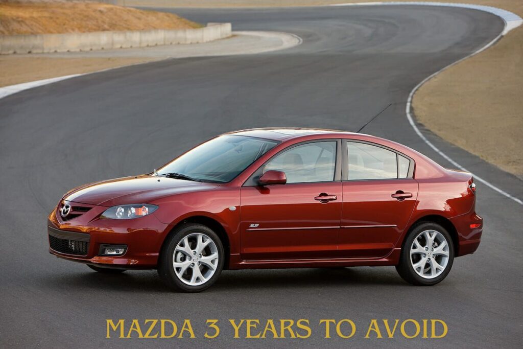 Mazda 3 years to avoid