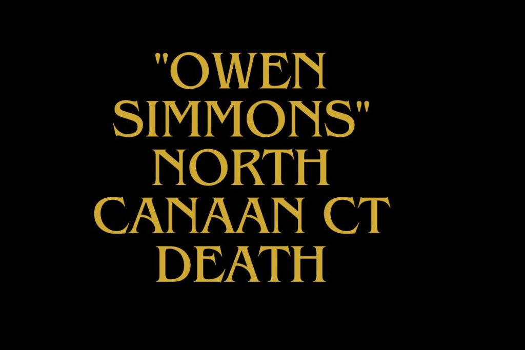 Owen Simmons North Canaan CT Death