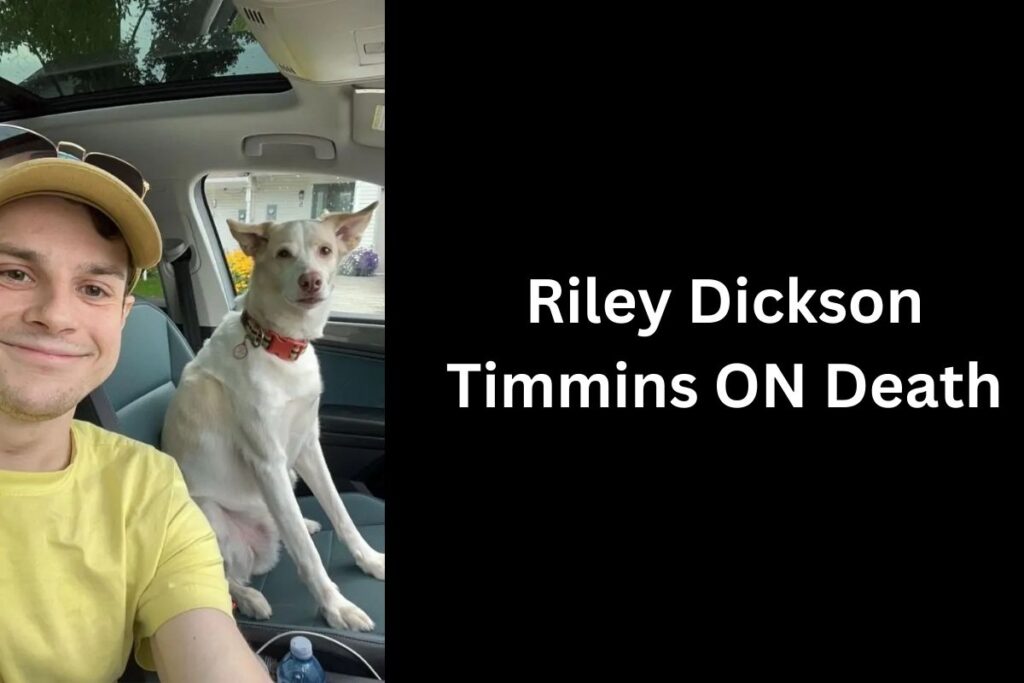 Riley Dickson Timmins ON Death