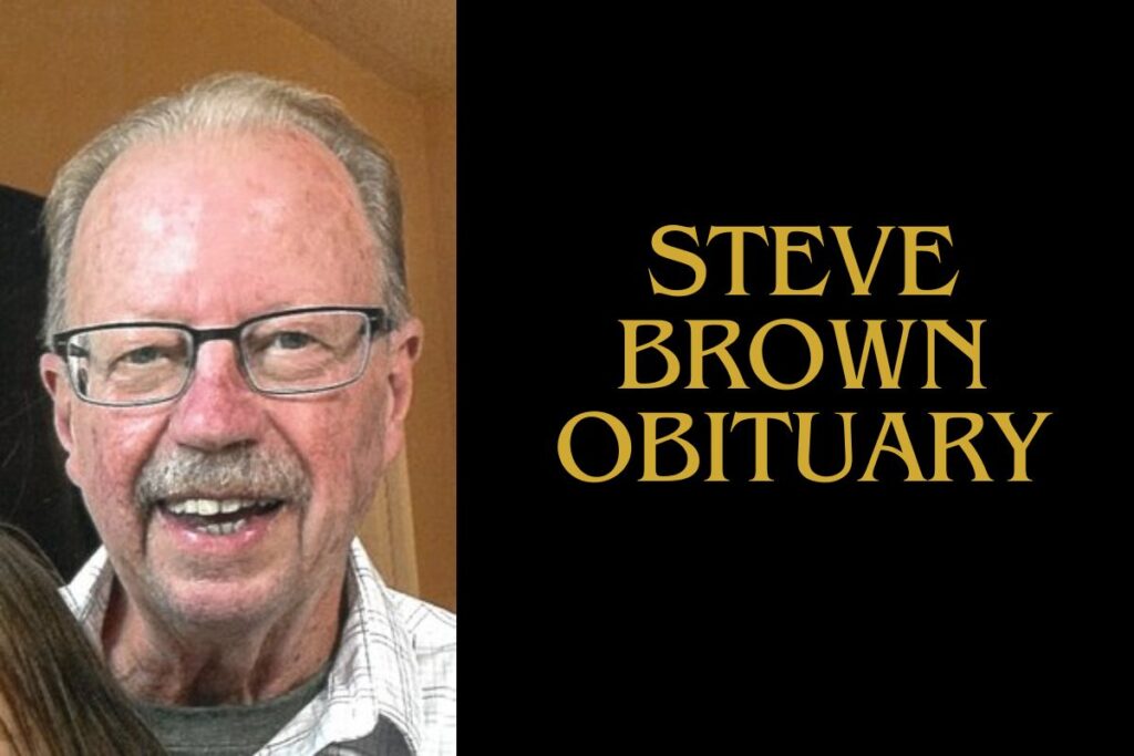 Steve Brown Obituary