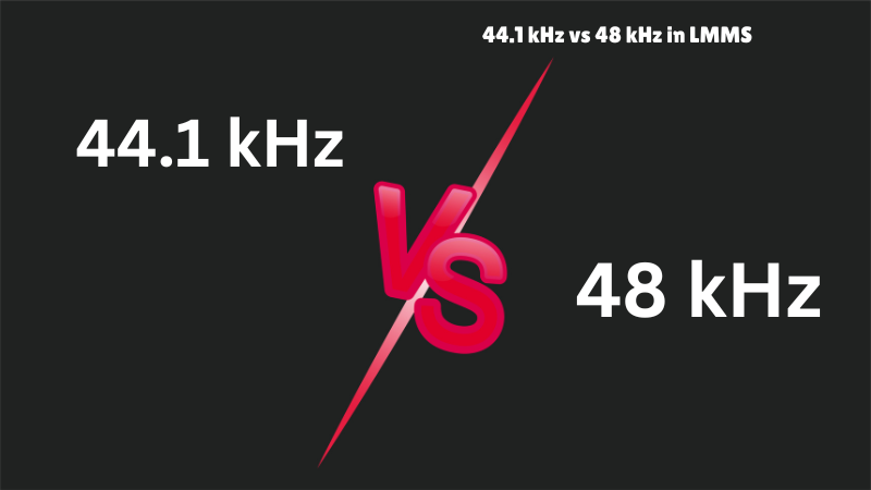 44.1 kHz vs 48 kHz in LMMS