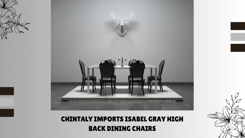 Chintaly Imports Isabel Gray High Back Dining Chairs