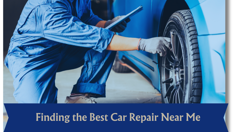 Finding the Best Car Repair Near Me