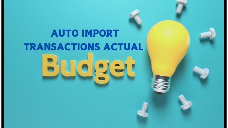 Auto Import Transactions Actual Budgets: Streamlining Your Finances