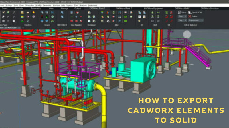 How to Export CADWorx Elements to Solid