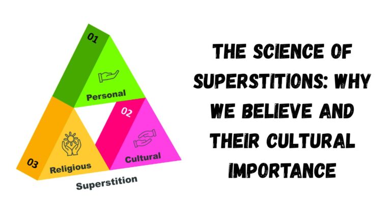 The Science of Superstitions: Why We Believe and Their Cultural Importance